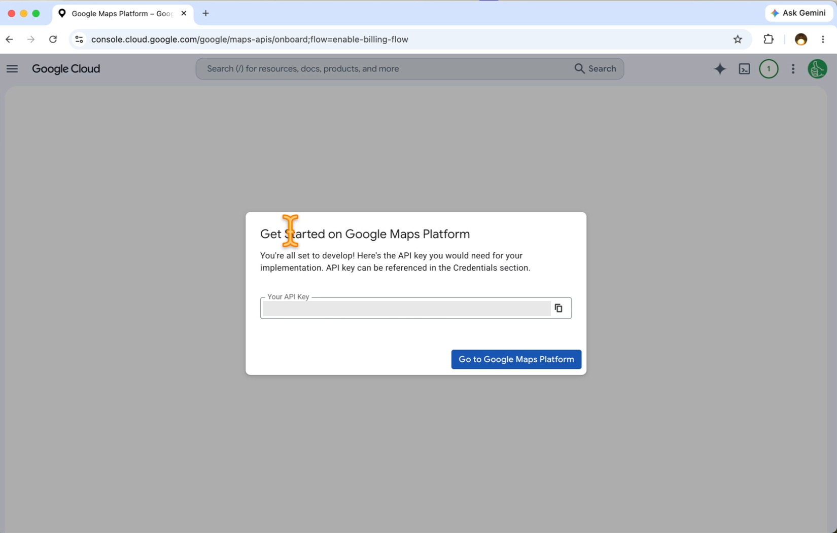 The Get Started on Google Maps Platform dialog with the API key field, key hidden