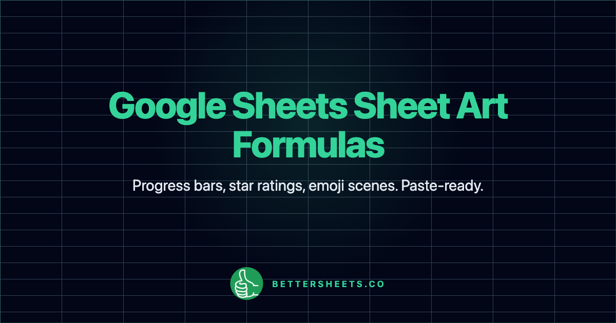 Google Sheets Progress Bars and Visual Formulas · Better Sheets
